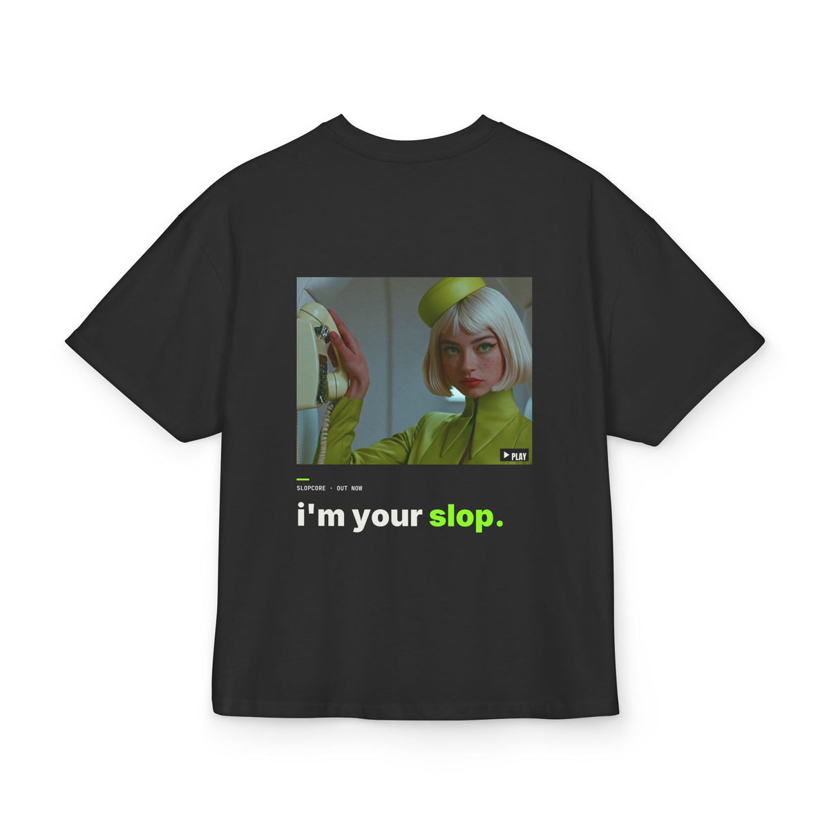 I'm Your Slop Tee — Out Now