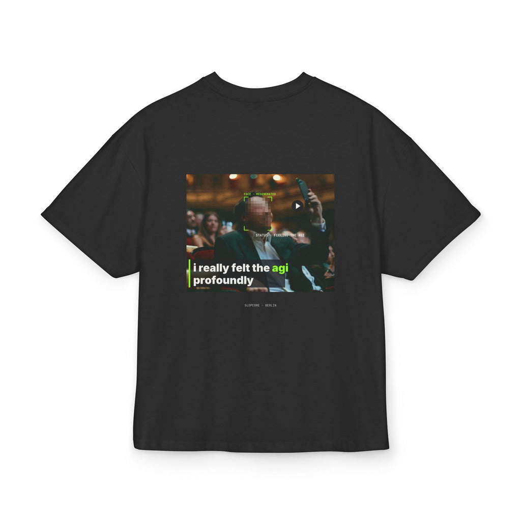 I Really Felt the AGI Profoundly Tee