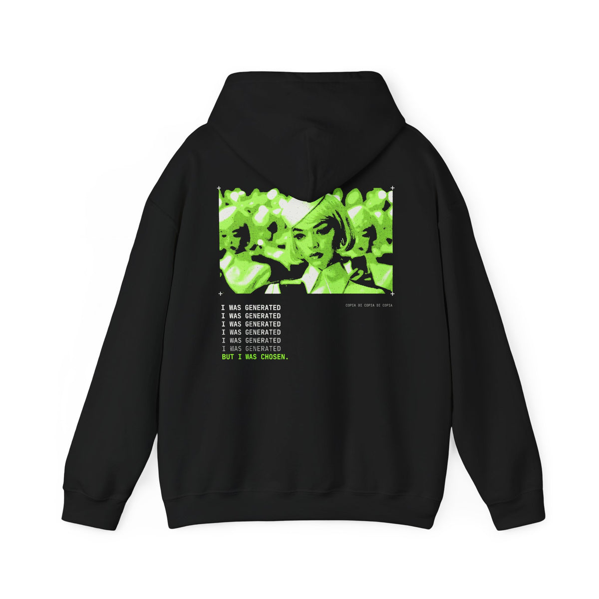 I Was Generated, But I Was Chosen Hoodie
