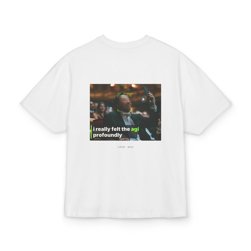 I Really Felt the AGI Profoundly Tee