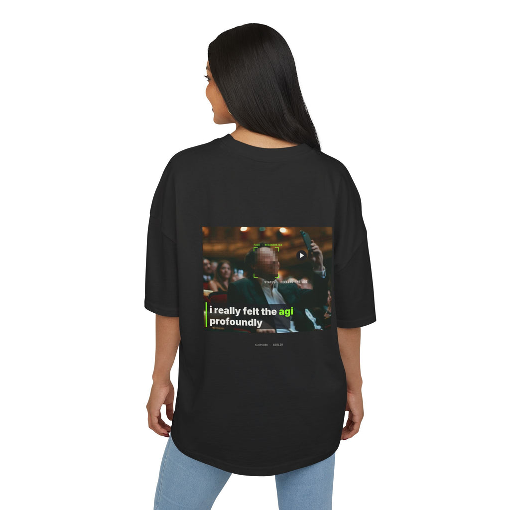 I Really Felt the AGI Profoundly Tee