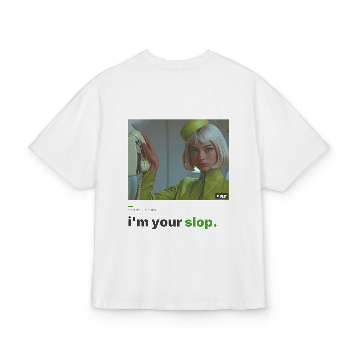 I'm Your Slop Tee — Out Now