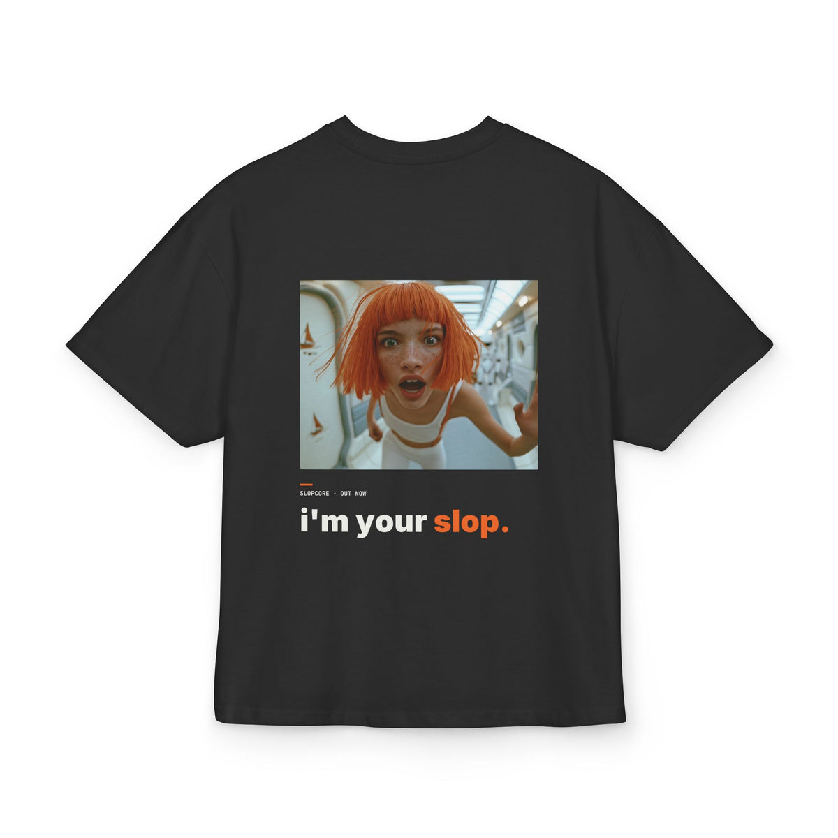 I'm Your Slop — Out Now (Orange) Tee