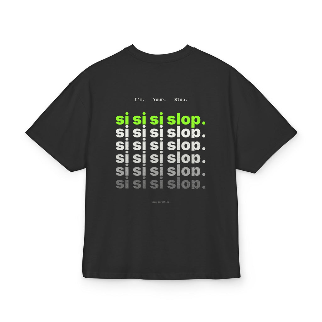 Si Si Si Slop Tee