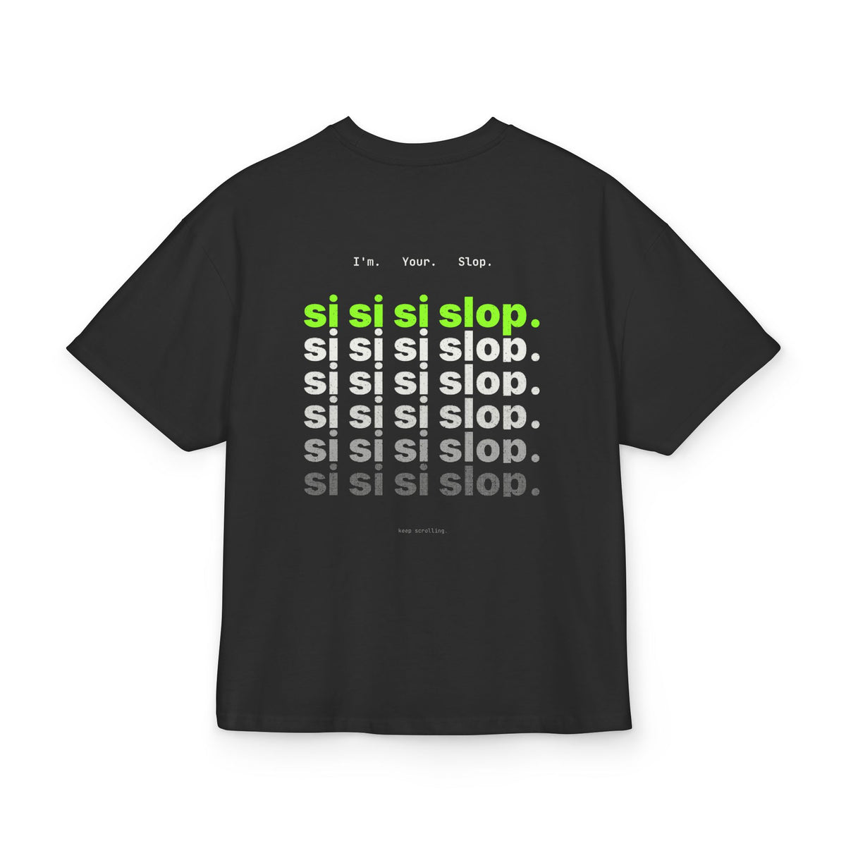 Si Si Si Slop Tee