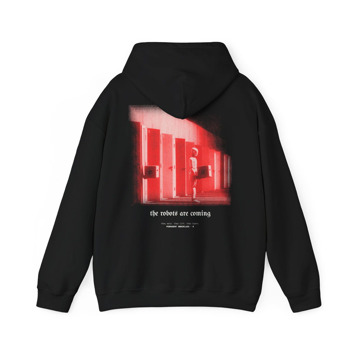 Permanent Underclass Hoodie — The Robots Are Coming